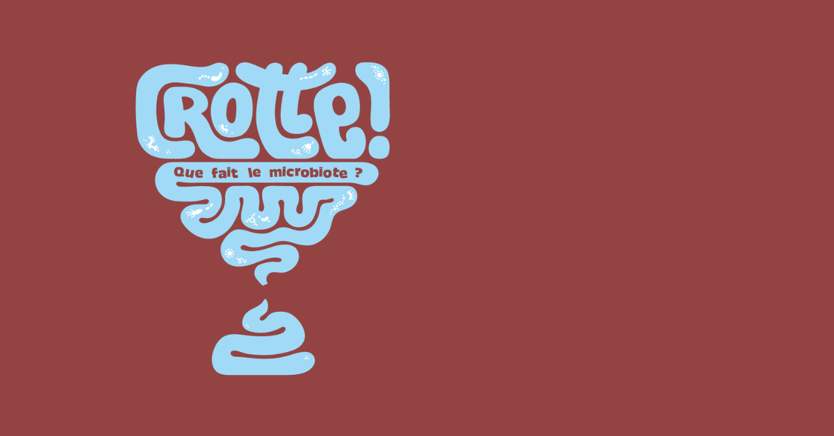Crotte ! Que fait le microbiote ?