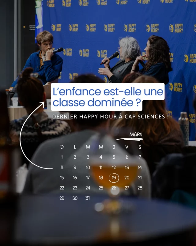 🔔 DERNIER HAPPY HOUR À CAP SCIENCES

L’enfance est-elle une classe dominée ? Rdv le jeudi 19 mars 2026 à 19h. 💥

👉 Un enfant meurt tous les cinq jours après des violences familiales. On compte 160 000 enfants victimes d’inceste chaque année en France. Ces chiffres font froid dans le dos… et posent une question essentielle : quelle place donne-t-on réellement aux enfants dans notre société ? Entre violences familiales, pressions scolaires et rapports de pouvoir entre adultes et enfants, il devient urgent de réinterroger la place de la parole des plus jeunes : comment mieux les écouter ? Comment prévenir les violences ? Et finalement… les enfants forment-ils une classe dominée ?

Pour en discuter, nous accueillerons :

🎤 Stéphanie Rubi, sociologue et professeure en sciences de l’éducation (Université Paris Cité, CERLIS – CNRS)

🎤 Ghislain Leroy, professeur des universités en sciences de l’éducation (Université Sorbonne Paris Nord)

⏳ C’est déjà  la dernière rencontre Happy Hour… Une ultime soirée pour réfléchir, débattre et partager un moment ensemble, après 7 ans de rencontres 💛 On vous attend nombreuses et nombreux !

🎟️ Gratuit, sur inscription (lien en bio)

📸 Gautier Dufau