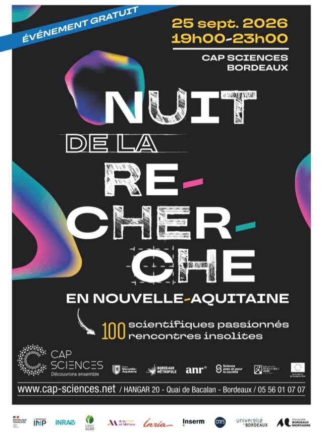 🔬Et si vous rencontriez des chercheurs et des chercheuses pour découvrir qui ils sont et ce qu’ils font ?

Après le succès de l'édition 2025, La Nuit de la Recherche en Nouvelle-Aquitaine fait son grand retour à Cap Sciences !✨

Plus de 100 scientifiques seront présents : que vous soyez passionnés de sciences ou simplement curieux, dans une ambiance festive et détendue, venez rencontrer ces hommes et ces femmes de sciences le temps d'une soirée. 🎉

📅 RDV le vendredi 25 septembre 2026 dès 19h00.

DJ, food truck, Café des Sciences et de nombreuses animations seront à découvrir tout au long de cette soirée. 

L'entrée est libre et gratuit, alors on vous attends nombreux !

Merci à nos précieux partenaires pour leur soutien et engagement 🙏

Avec @universitedebordeaux @ubmontaigne @cnrs @inria_officiel @centre_inrae_bordeaux @inserm @bordeauxinp , @artsetmetiers_ensam et le soutien de @bordeauxmetropole , @region_nouvelle_aquitaine , l’Agence nationale de la recherche, du label Science avec et pour la société